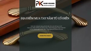 Địa điểm mua tay nắm tủ cổ điển chất lượng tại TP. HCM