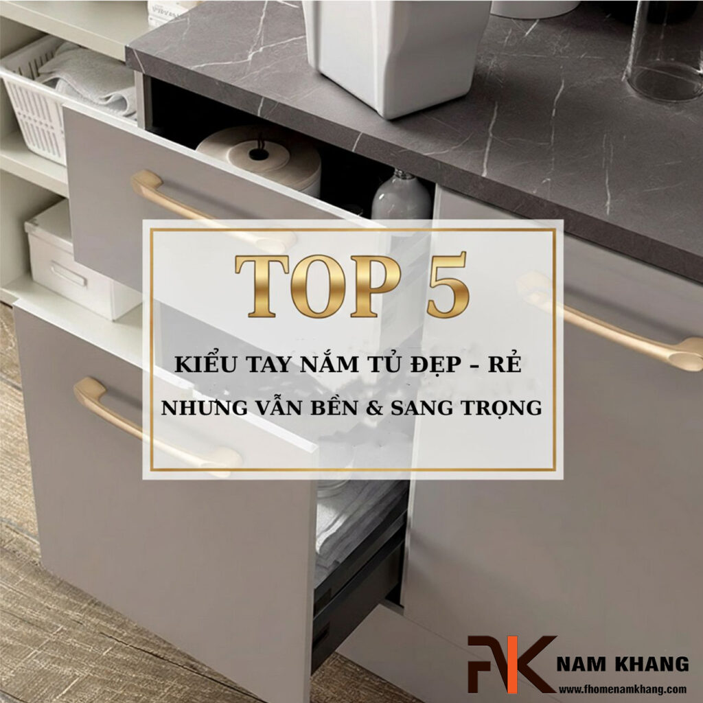 Tay nắm tủ dài có thực sự tiện lợi hơn trong tủ bếp cao?