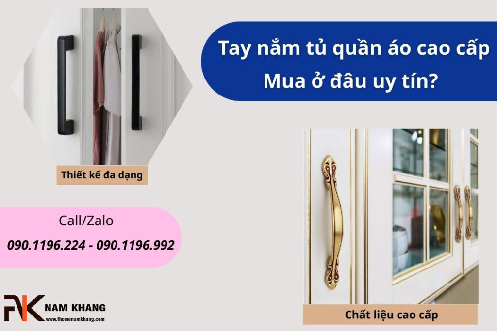 Tay nắm tủ quần áo cao cấp: Mua ở đâu uy tín?