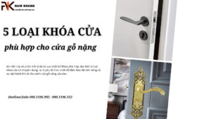 5 loại khóa cửa phù hợp cho cửa gỗ nặng