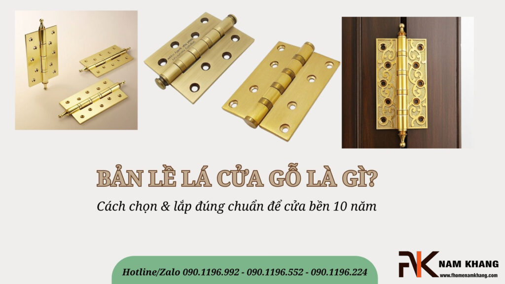 Bản lề lá cửa gỗ là gì? Cách chọn & lắp đúng chuẩn để cửa bền 10 năm