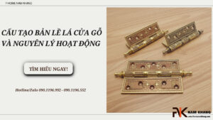 Cấu tạo bản lề lá cửa gỗ và nguyên lý hoạt động