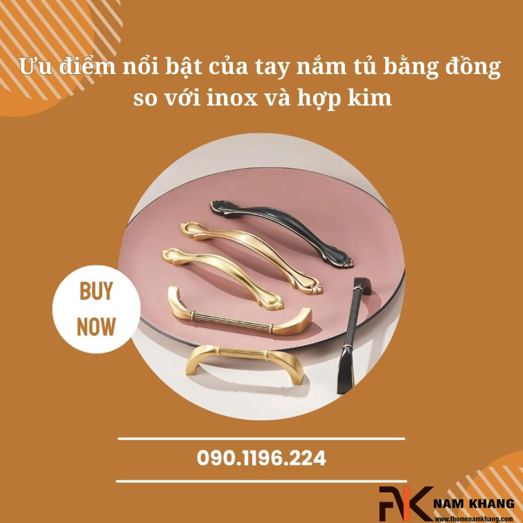 Ưu điểm nổi bật của tay nắm tủ bằng đồng so với inox và hợp kim