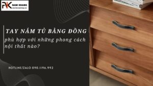 Tay nắm tủ bằng đồng phù hợp với những phong cách nội thất nào?