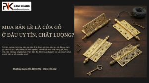 Mua bản lề lá cửa gỗ ở đâu uy tín, chất lượng?