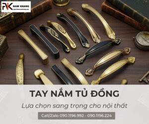 Tay nắm tủ đồng: Lựa chọn sang trọng cho nội thất