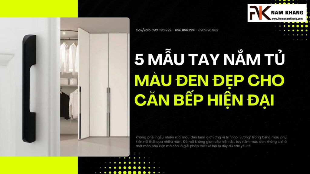 5 Mẫu tay nắm tủ màu đen đẹp cho căn bếp hiện đại