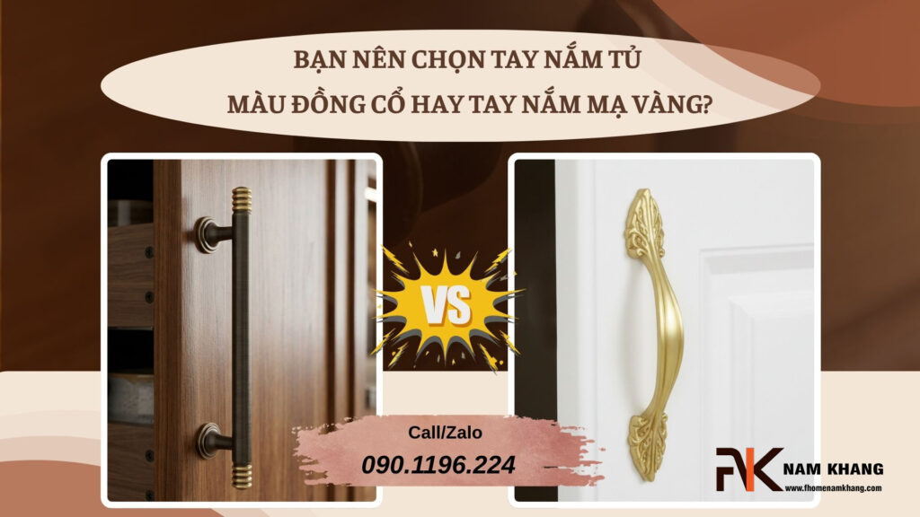Bạn nên chọn tay nắm tủ màu đồng cổ hay tay nắm mạ vàng?