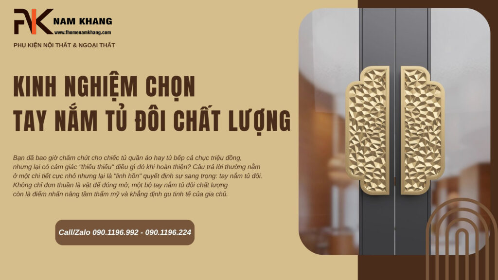 Kinh nghiệm chọn tay nắm tủ đôi chất lượng