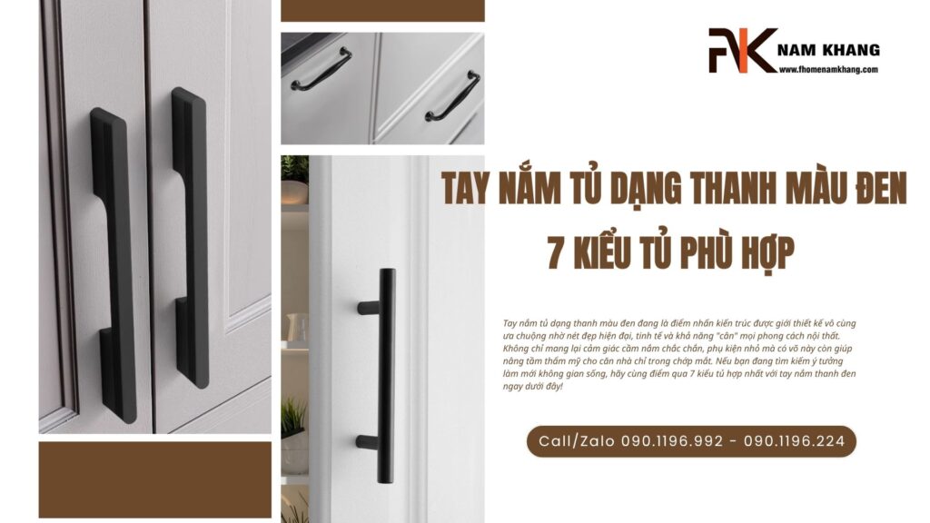 Tay nắm tủ dạng thanh màu đen: 7 kiểu tủ phù hợp