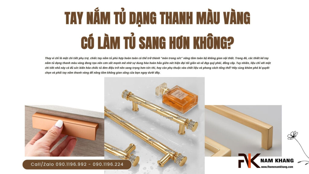Tay nắm tủ dạng thanh màu vàng có làm tủ sang hơn không?